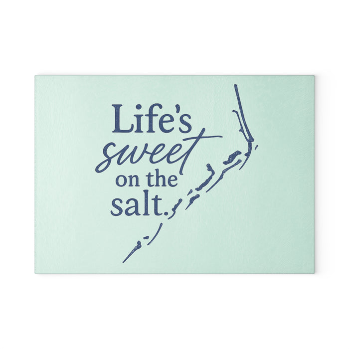 Life's Sweet on the Salt - Glass Cutting Board