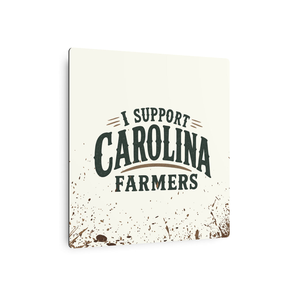 Support Carolina Farmers - Metal Wall Art