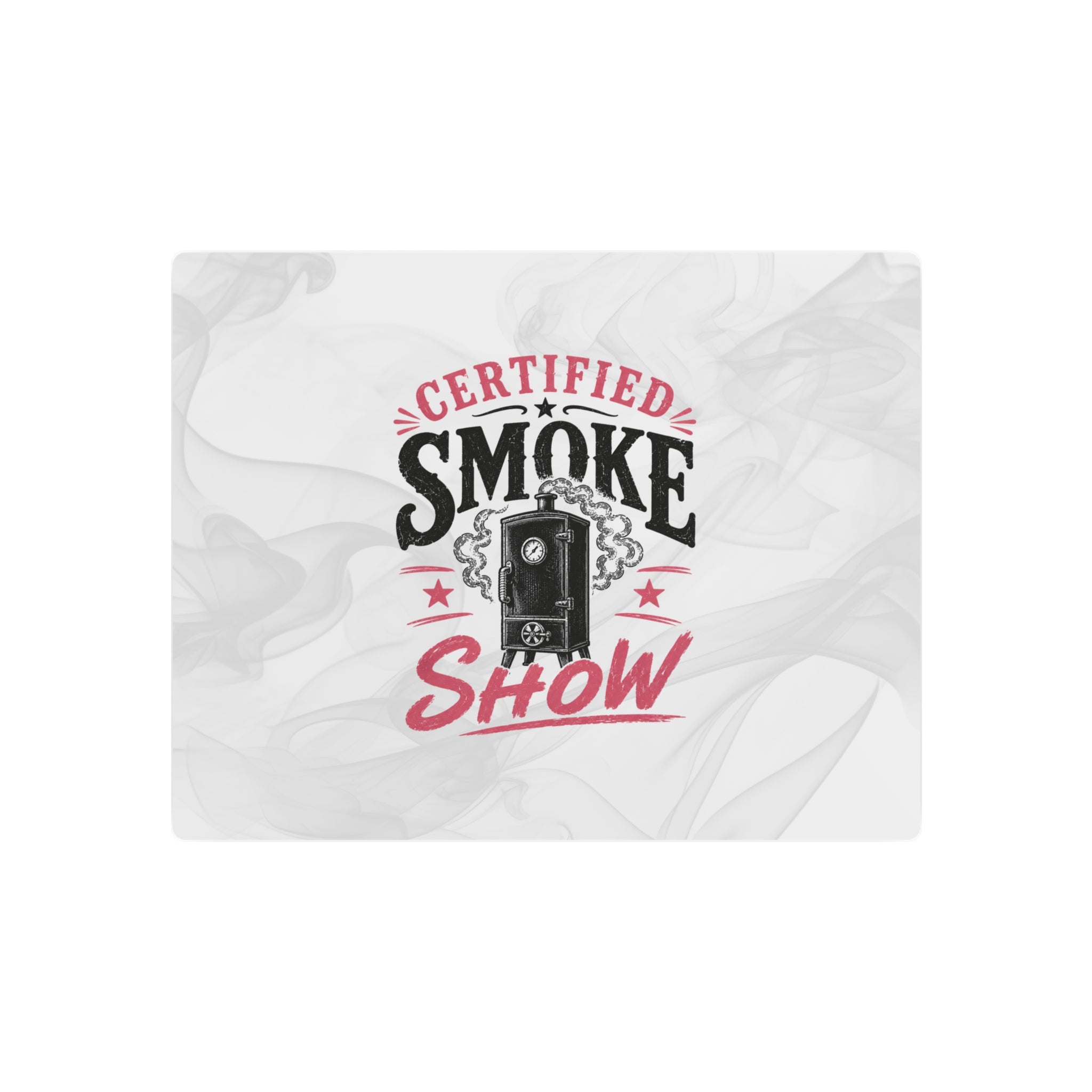 Certified Smoke Show - Metal Wall Art
