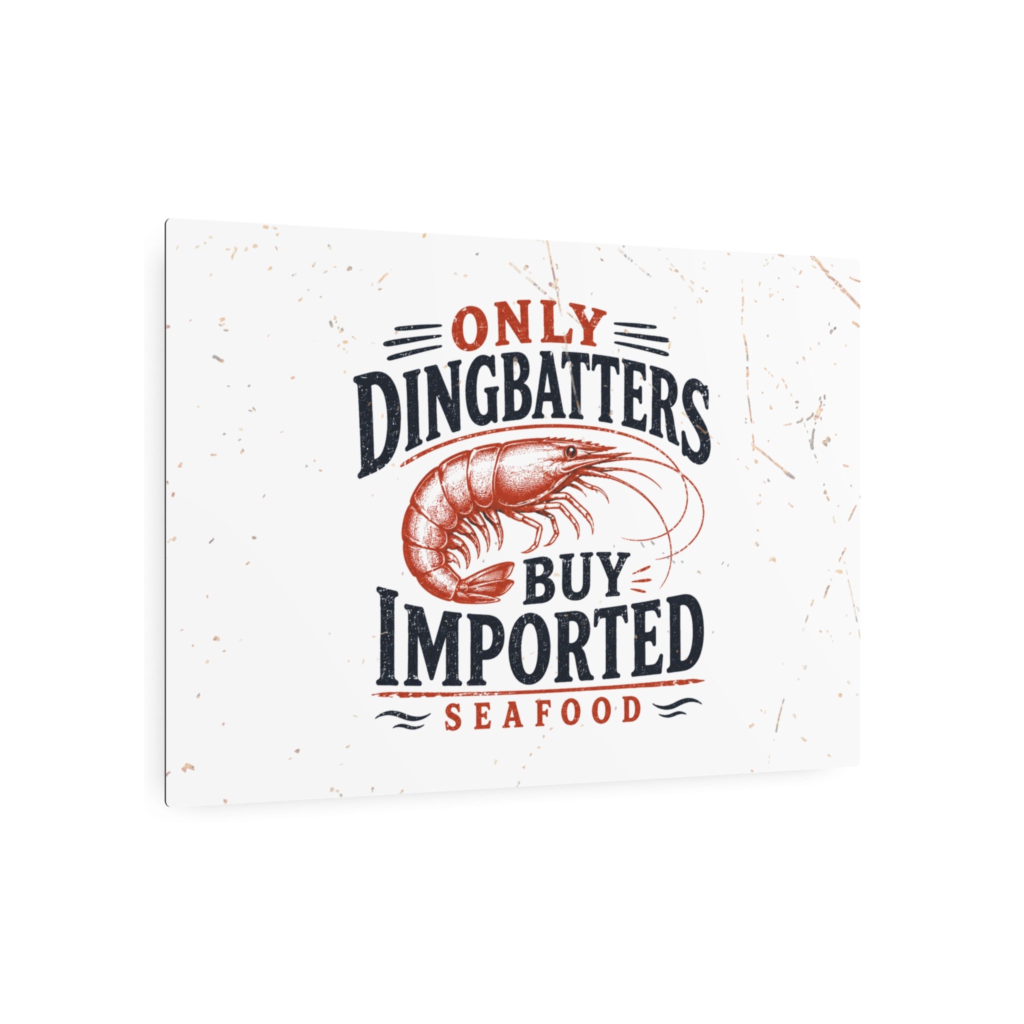Only Dingbatters buy Imported - Metal Wall Art