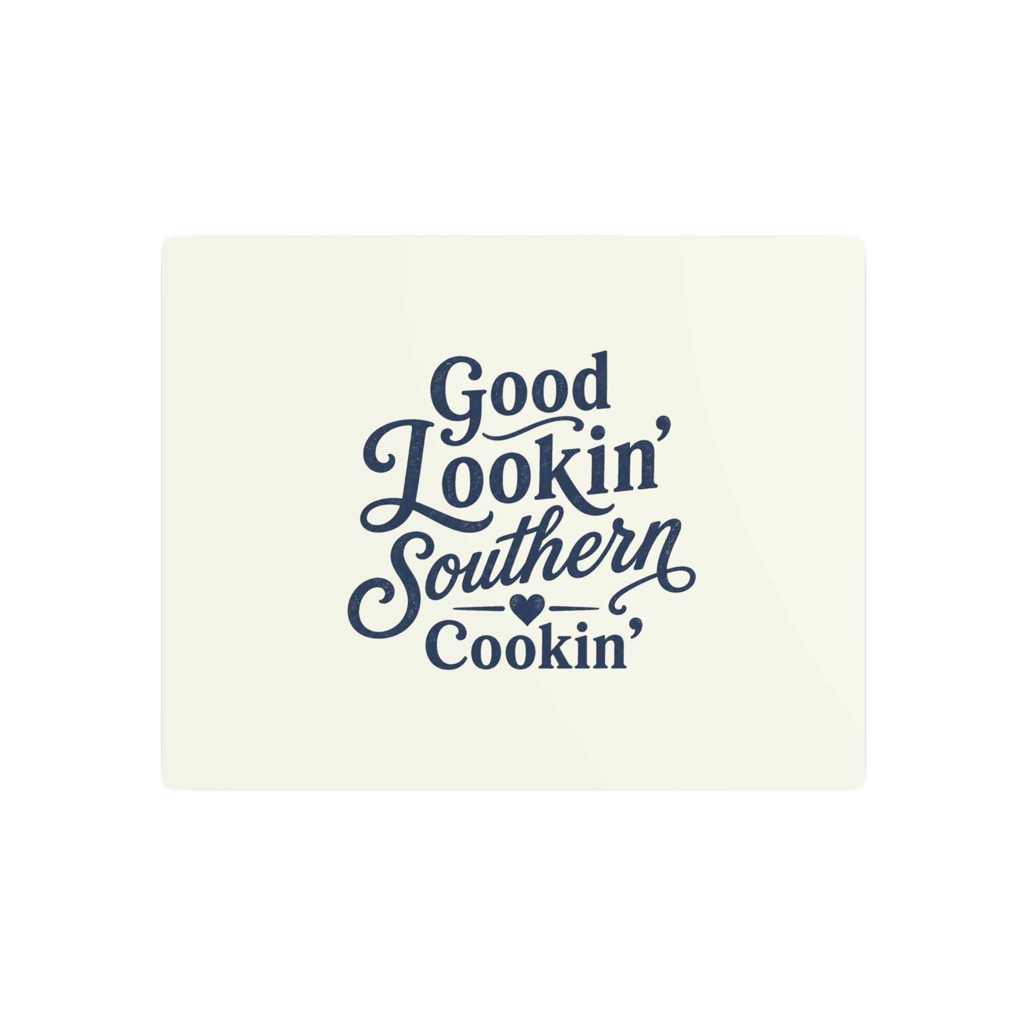 Good Lookin' Southern Cookin' - Metal Wall Art
