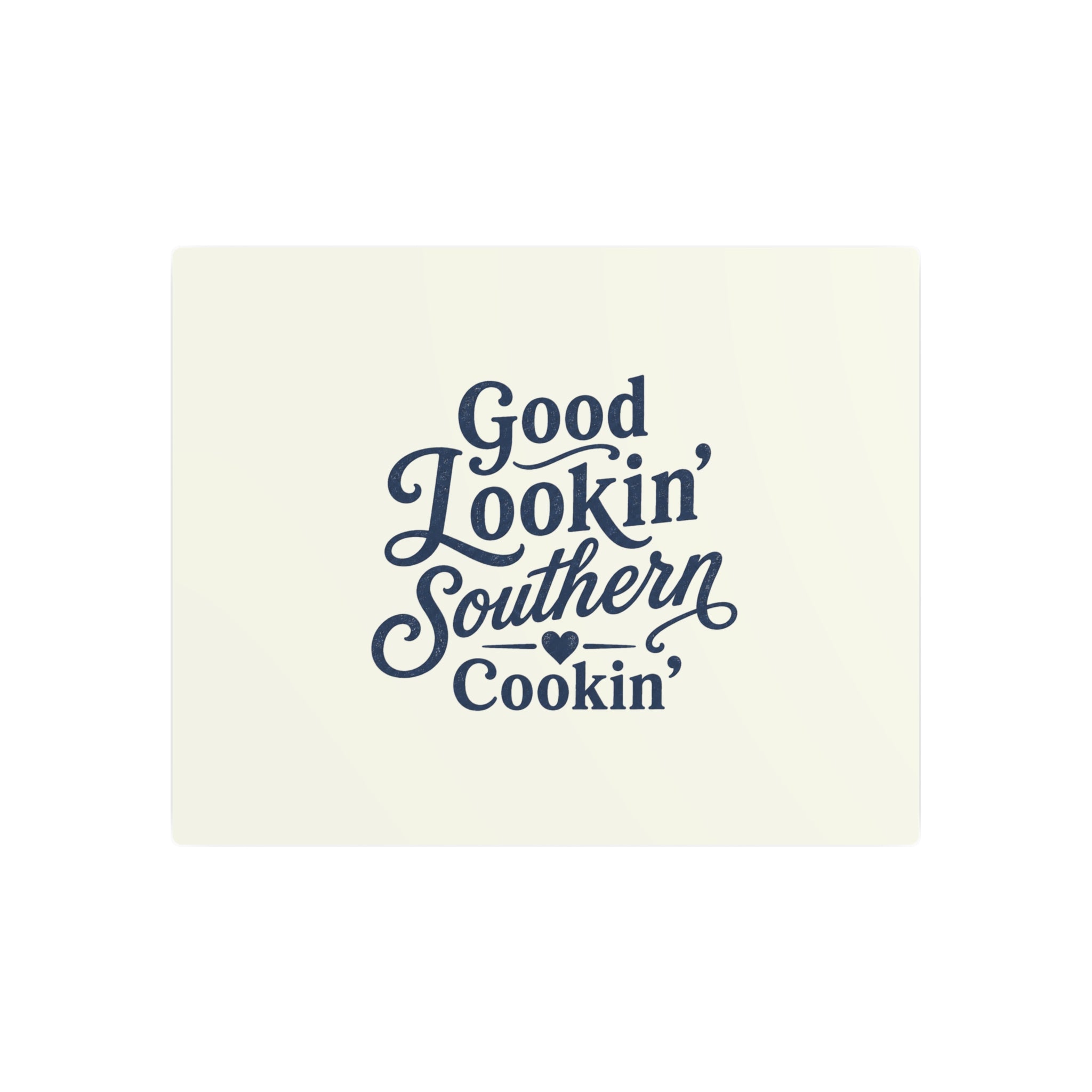 Good Lookin' Southern Cookin' - Metal Wall Art