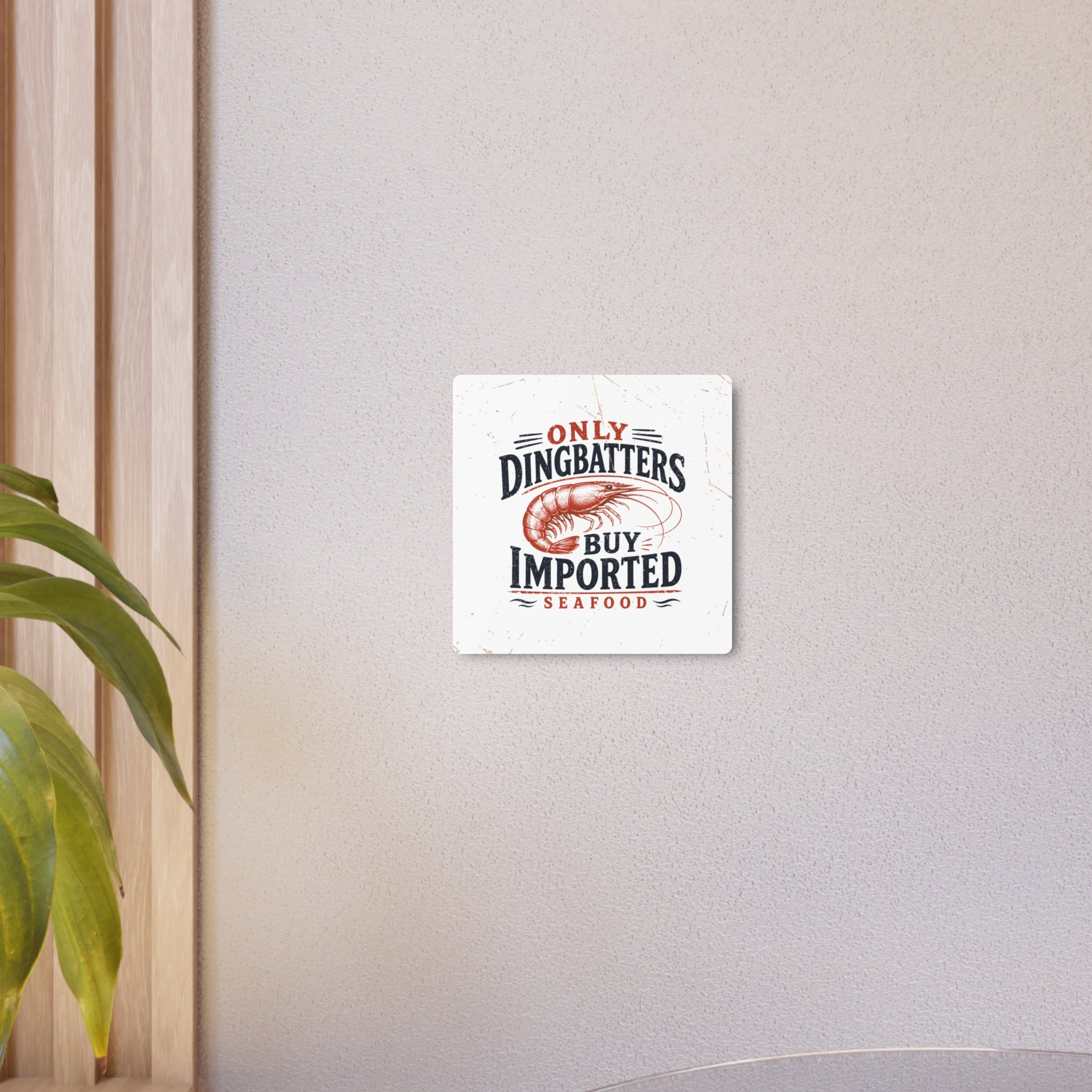 Only Dingbatters buy Imported - Metal Wall Art