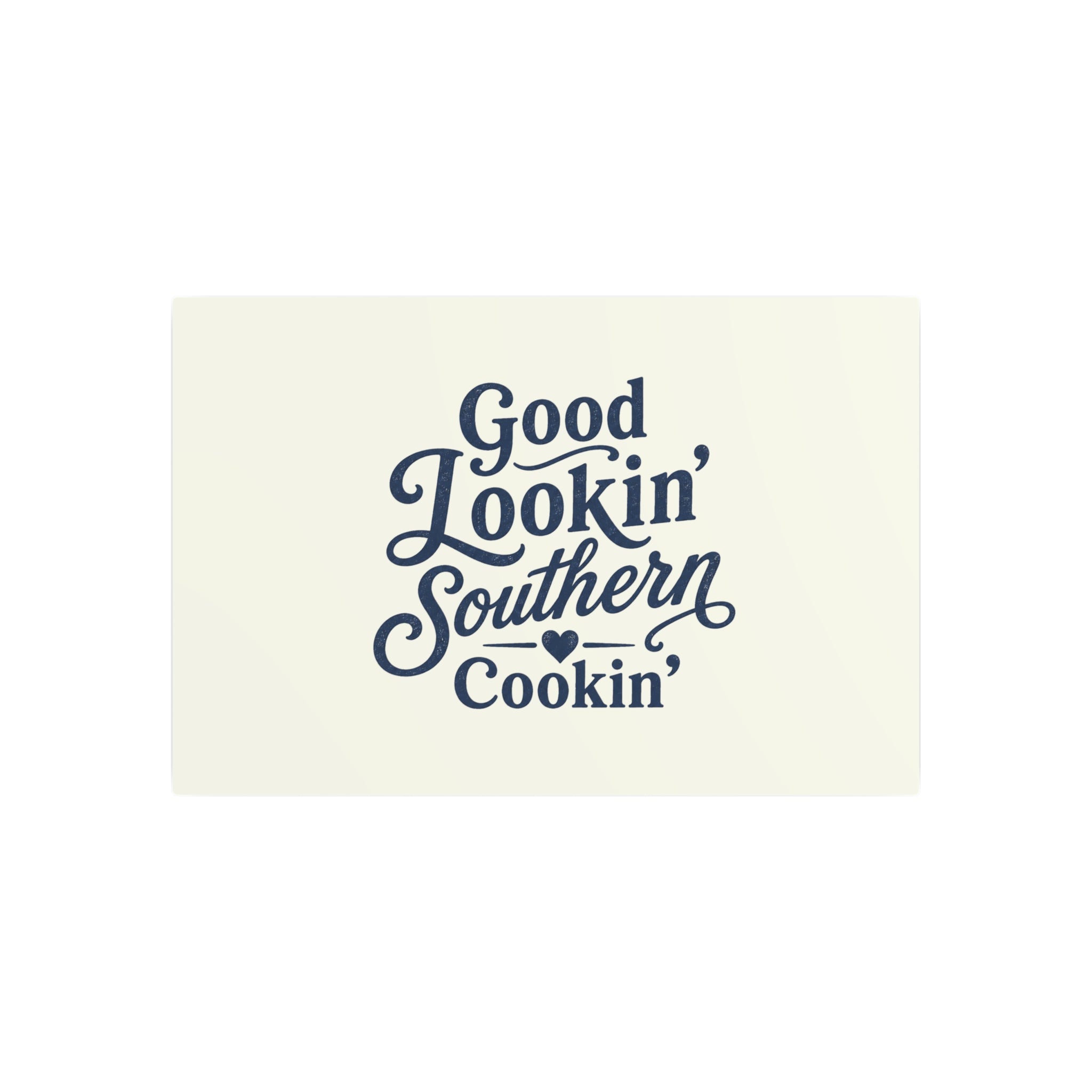 Good Lookin' Southern Cookin' - Metal Wall Art