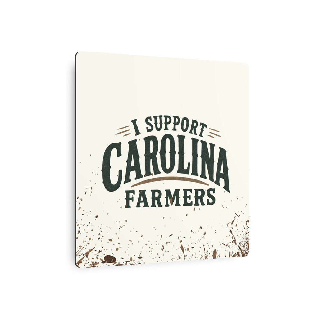Support Carolina Farmers - Metal Wall Art