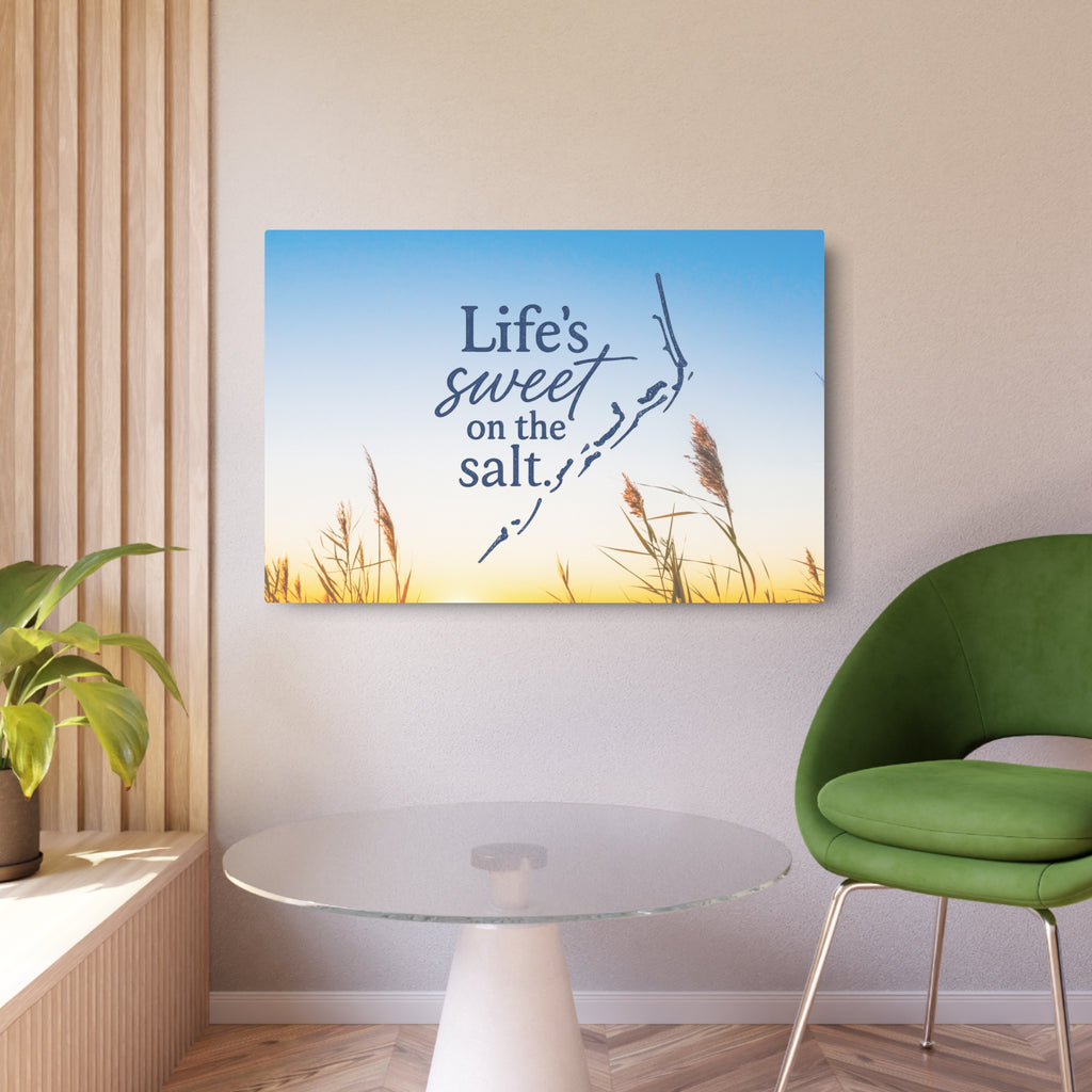 Life's Sweet on the Salt - Metal Wall Art