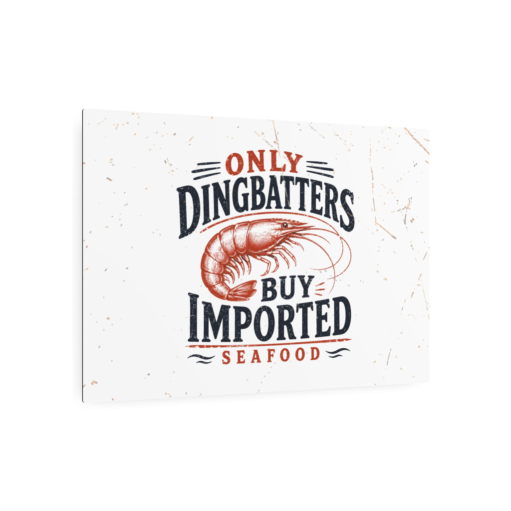 Only Dingbatters buy Imported - Metal Wall Art