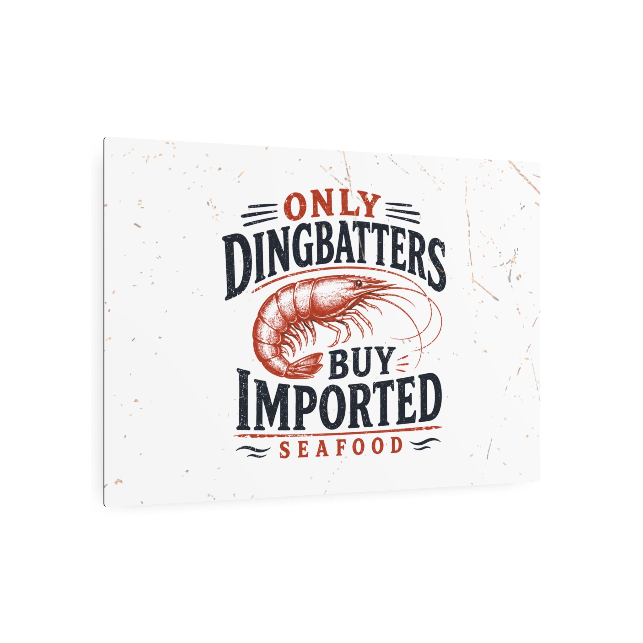 Only Dingbatters buy Imported - Metal Wall Art