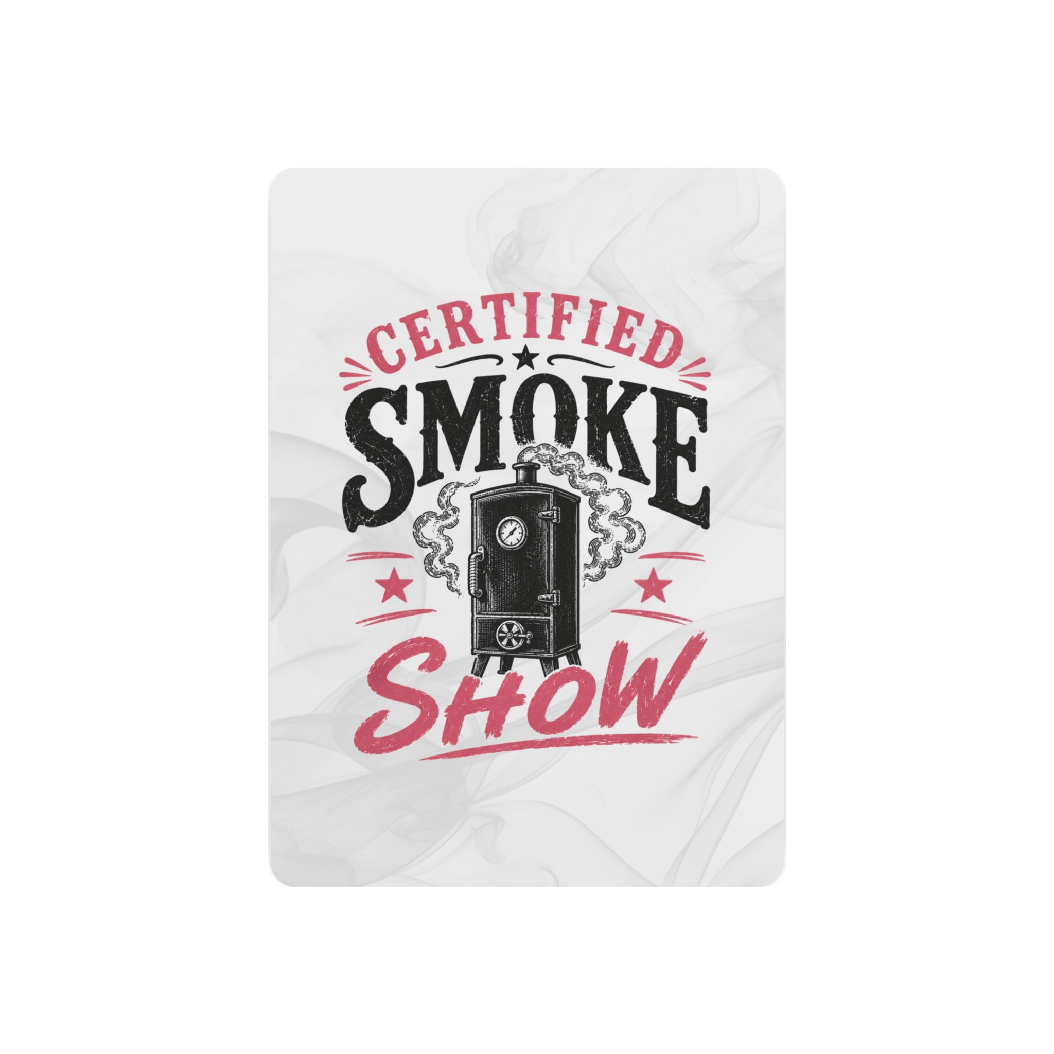 Certified Smoke Show - Metal Wall Art