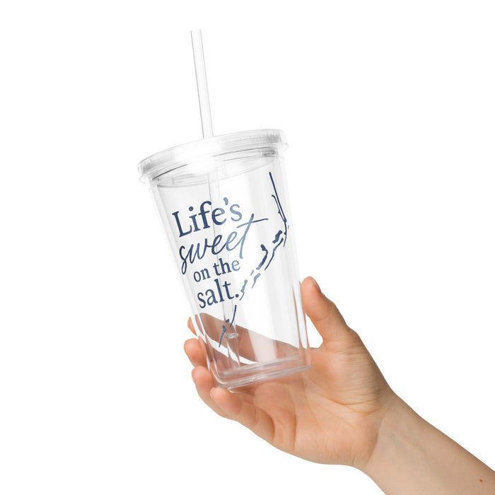 Life's Sweet on the Salt - Clear Plastic Tumbler
