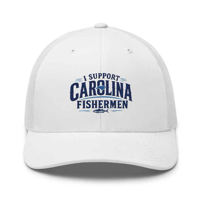 I Support Carolina Fishermen - Embroidered Trucker Cap